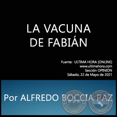 LA VACUNA DE FABIN - Por ALFREDO BOCCIA PAZ - Sbado, 22 de Mayo de 2021